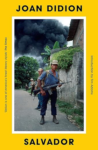 Joan Didion: Salvador