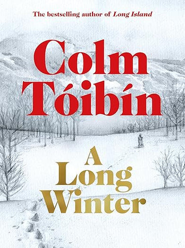 Colm Toibin: A Long Winter