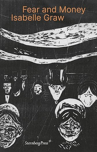 Isabelle Graw: Fear and Money