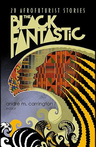 andré m. carrington: The Black Fantastic
