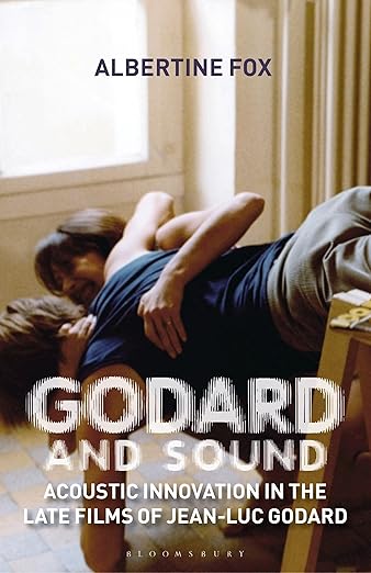 Albertine Fox: Godard and Sound