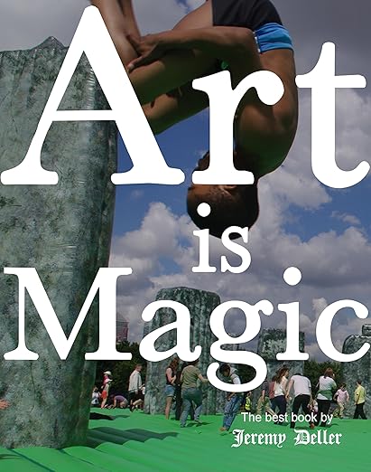 Jeremy Deller: Art is Magic