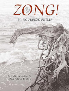 M Nourbese Philip: Zong!