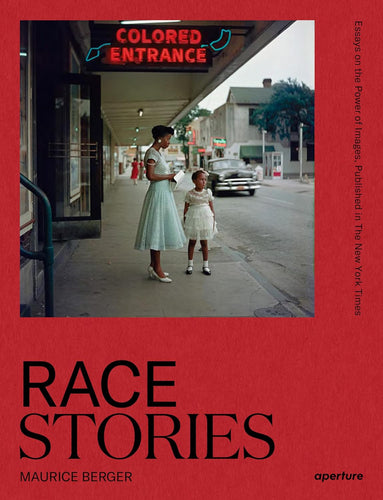 Maurice Berger: Race Stories