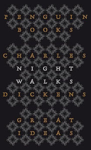 Charles Dickens: Night Walks