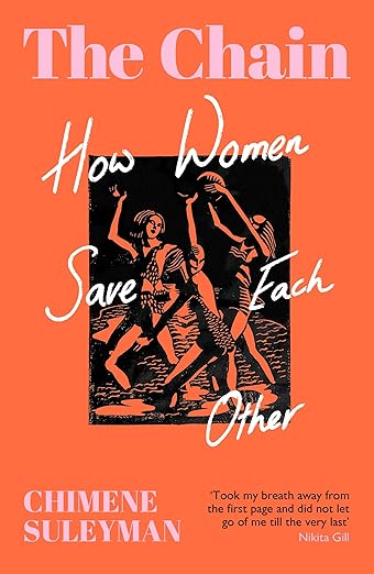 Chimene Suleyman: The Chain: How Women Save Each Other