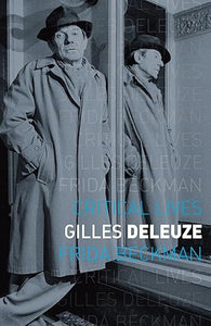 Frida Beckman: Critical Lives: Giles Deluze