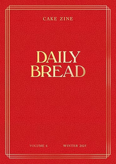 Cake Zine Magazine: Daily Bread