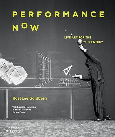 RoseLee Goldberg: Performance Now