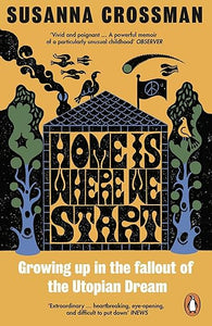 Susanna Crossman: Home is Where We Start