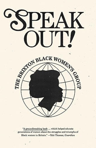 The Brixton Black Women's Group: Speak Out!