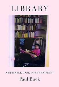 Paul Buck: Library: A Suitable for Treatment