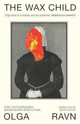 Olga Ravn: The Wax Child