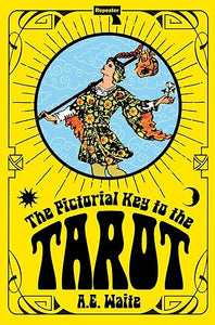 A. E. Waite: The Pictorial Key to the Tarot