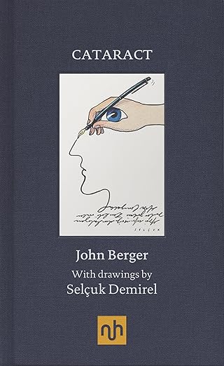 John Berger: Cataract