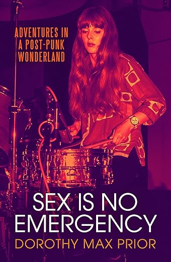 Dorothy Max Prior: Sex Is No Emergency