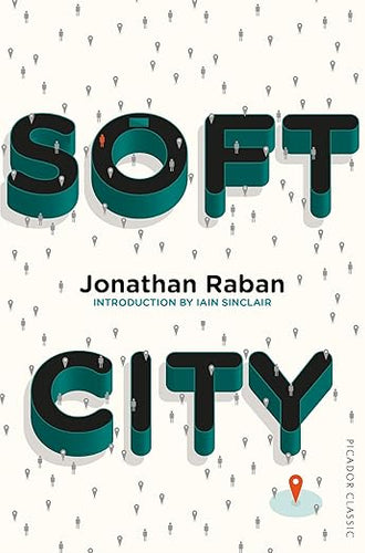 Jonathan Raban: Soft City