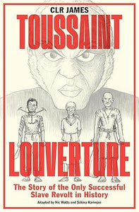 CLR James: Toussaint Louverture