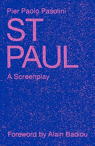 Pier Paolo Pasolini: St. Paul: A Screenplay