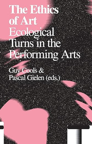 Guy Cools & Pascal Gielen: The Ethics of Art