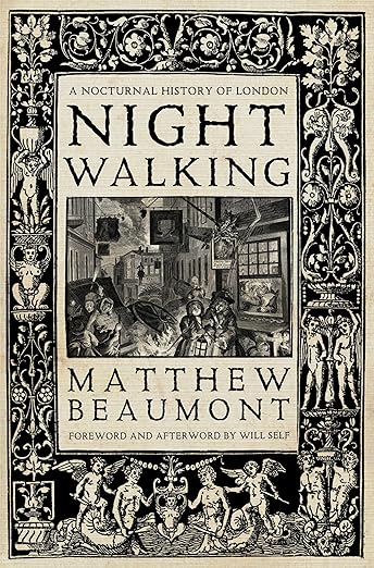 Matthew Beaumont: Night Walking