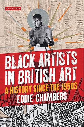 Eddie Chambers: Black Artists in British Art