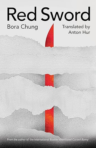 Bora Chung: Red Sword