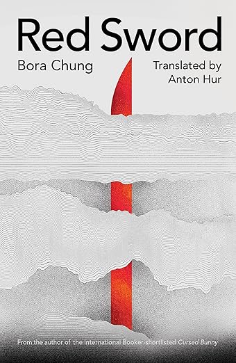 Bora Chung: Red Sword