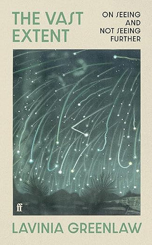 Lavinia Greenlaw: The Vast Extent