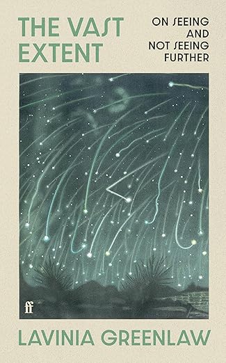 Lavinia Greenlaw: The Vast Extent