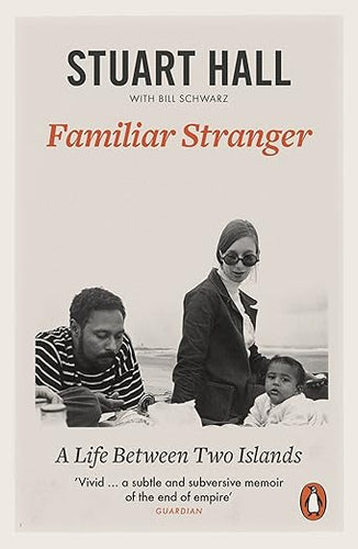 Stuart Hall: Familiar Stranger