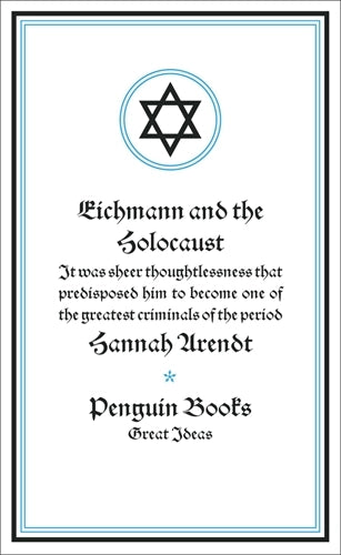 Hannah Arendt: Eichmann and the Holocaust