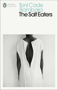 Toni Cade Bambara: The Salt Eaters
