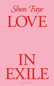 Shon Faye: Love in Exile