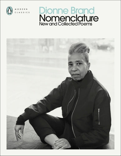 Dionne Brand: Nomenclature - New and Collected Poems