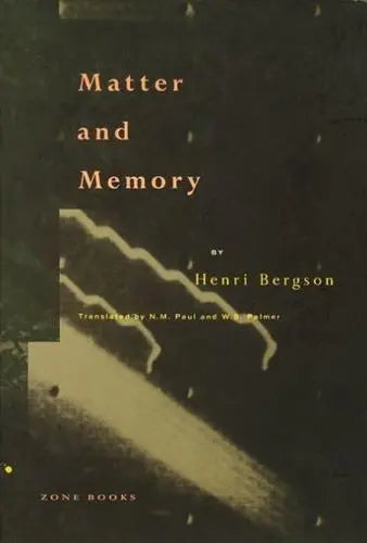 Henri Bergson: Matter and Memory