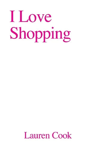 Lauren Cook: I Love Shopping
