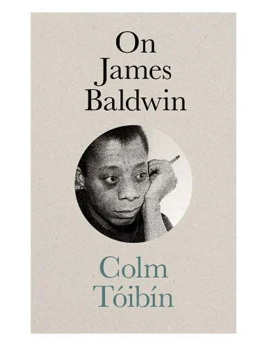 Colm Tóibín: On James Baldwin