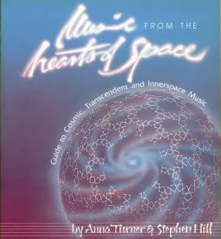 Anna Turner & Stephen Hill: Music From the Hearts of Space