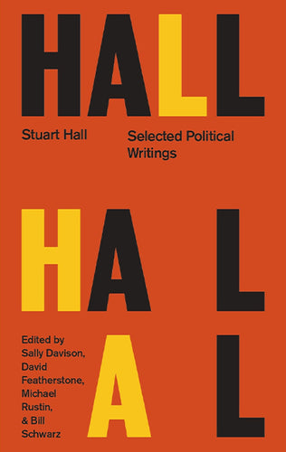 Stuart Hall: Selected Political Writings (eds. Davison, Featherstone, Schwarz & Rustin)