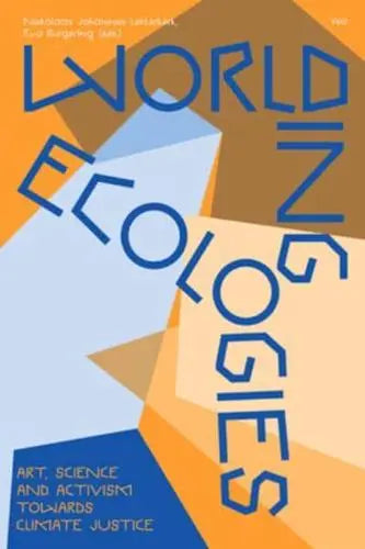 Various: Worlding Ecologies