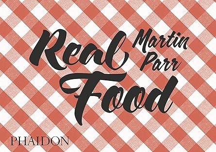 Martin Parr: Real Food