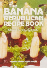 The Banana Republican Recipe Book