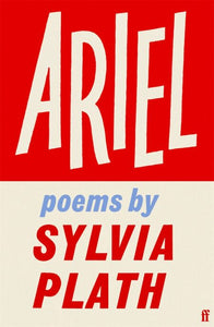 Sylvia Plath: Ariel