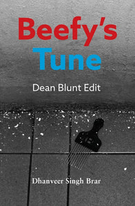 Dhanveer Singh Brar: Beefy's Tune (Dean Blunt Edit)