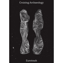 Cruising Archaeology II: EUROTRASH