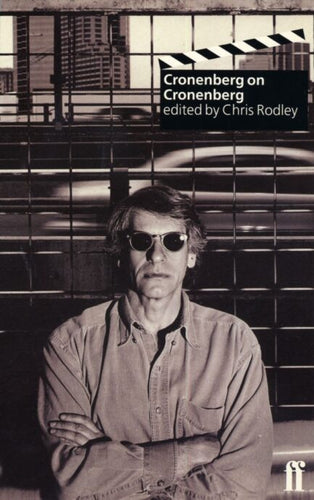 Chris Rodley: Cronenberg on Cronenberg