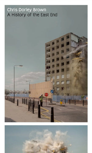 Chris Dorley Brown: A History of the East End
