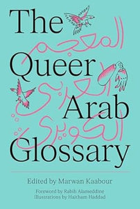 Marwan Kaabour: The Queer Arab Glossary