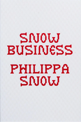 Philippa Snow: Snow Business